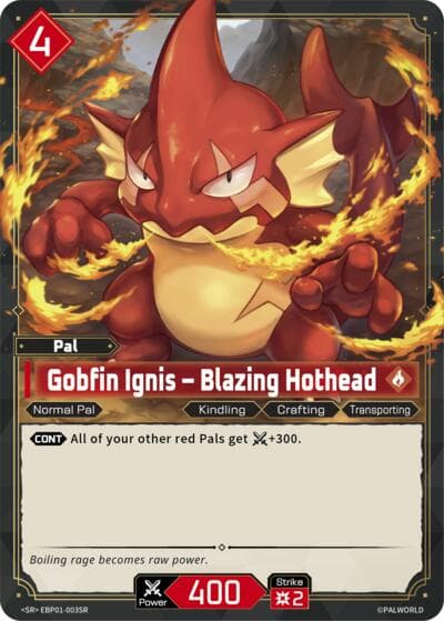 Gobfin Ignis - Blazing Hothead (SR)